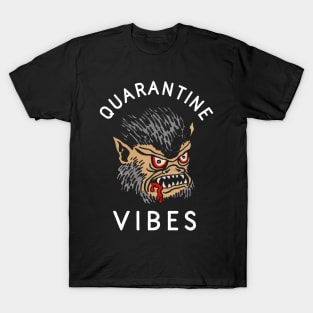 Quarantine Vibes T-Shirt